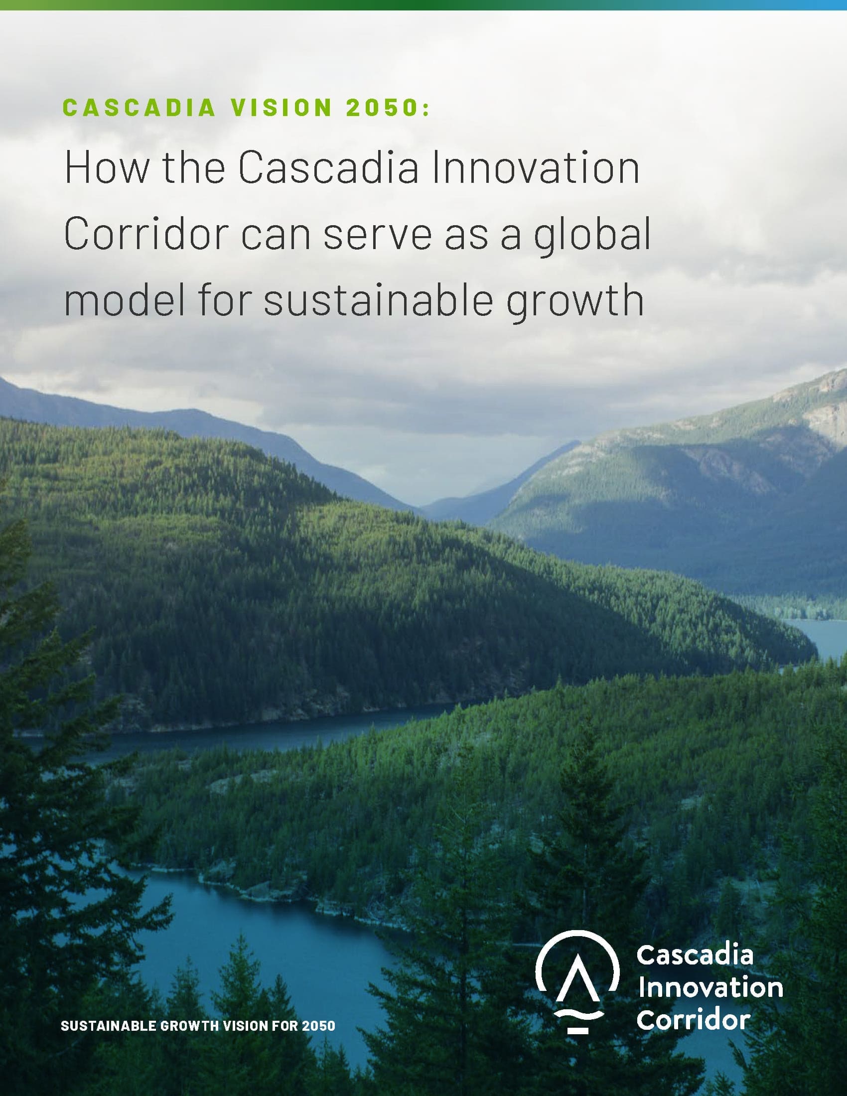 CASCADIA VISION 2050 How the Cascadia Innovation Corridor can serve as